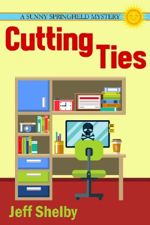 [Sunny Springfield Mystery 03] • Cutting Ties